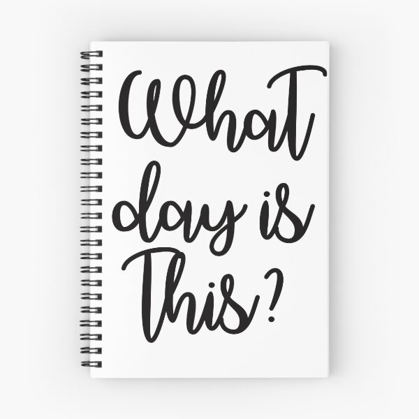Item preview, What Day is This? designed and sold by Mark5ky.