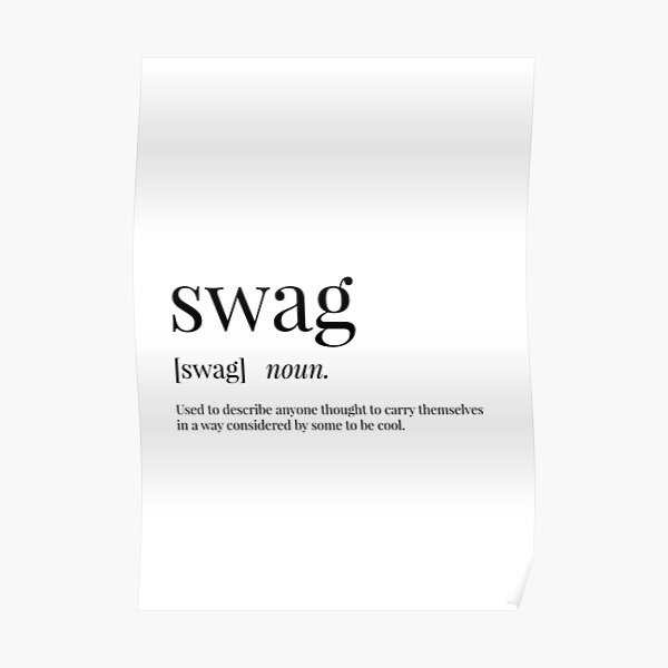 "Swag Definition" Poster for Sale by definingprints Redbubble