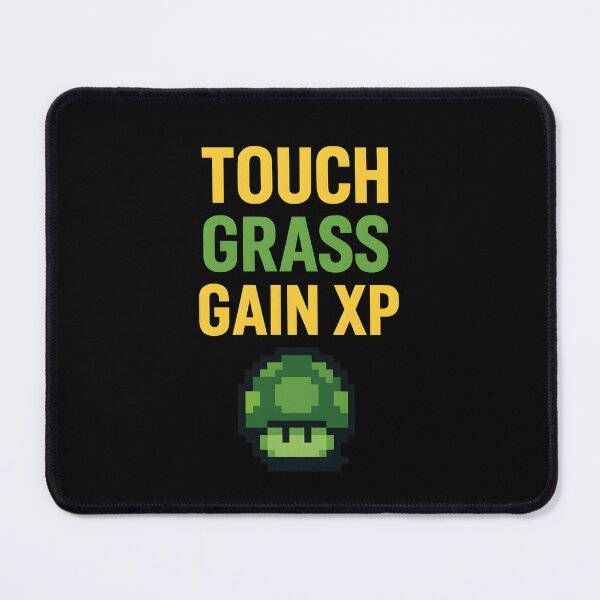 Item preview, Touch Grass Gain XP designed and sold by Raluk.