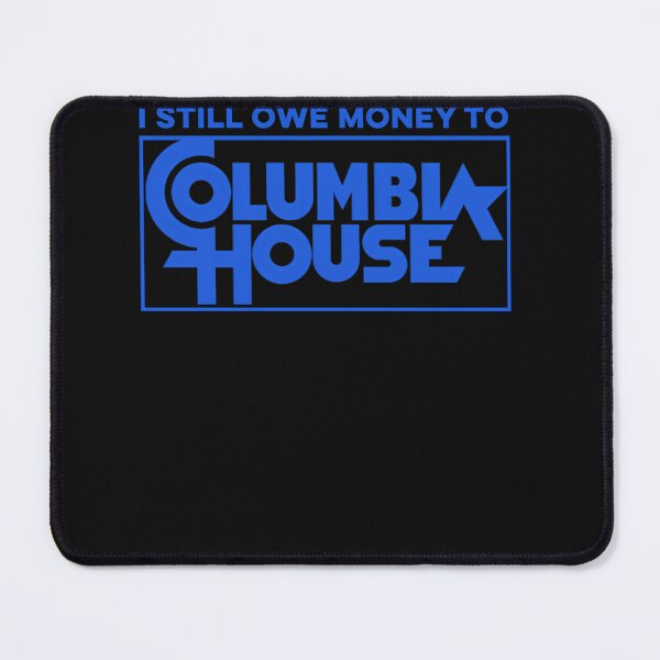Item preview, Still Owe Columbia House designed and sold by OroarkBates.
