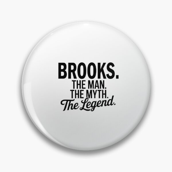 Item preview, Brooks Name Brooks The Man The Myth The legend designed and sold by Watsonarts.