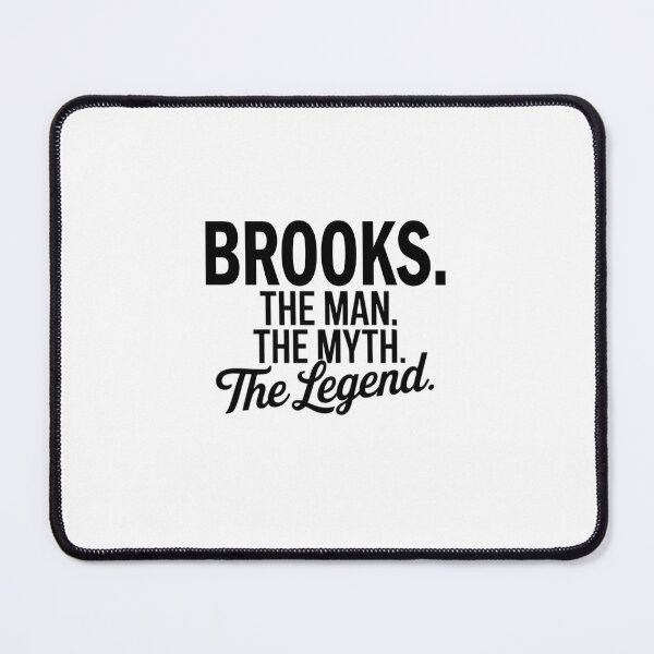 Item preview, Brooks Name Brooks The Man The Myth The legend designed and sold by Watsonarts.