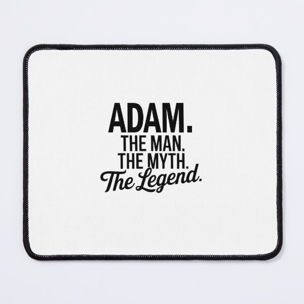 Item preview, Adam Name Adam The Man The Myth The legend designed and sold by Watsonarts.