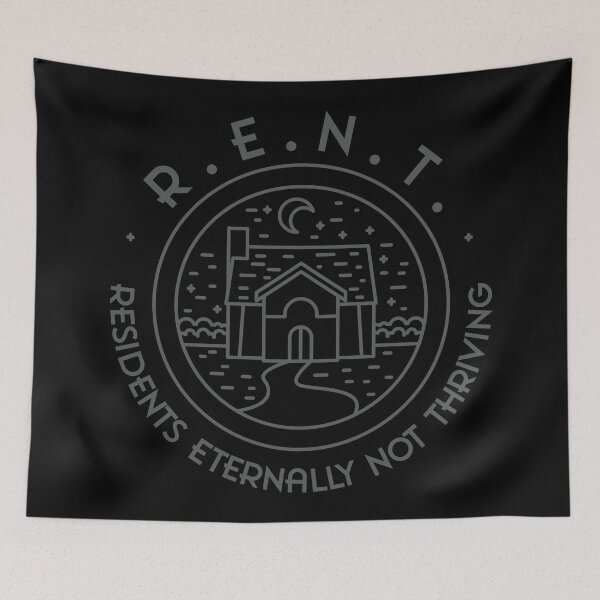 Item preview, R.E.N.T. – Residents Eternally Not Thriving designed and sold by Milena R..