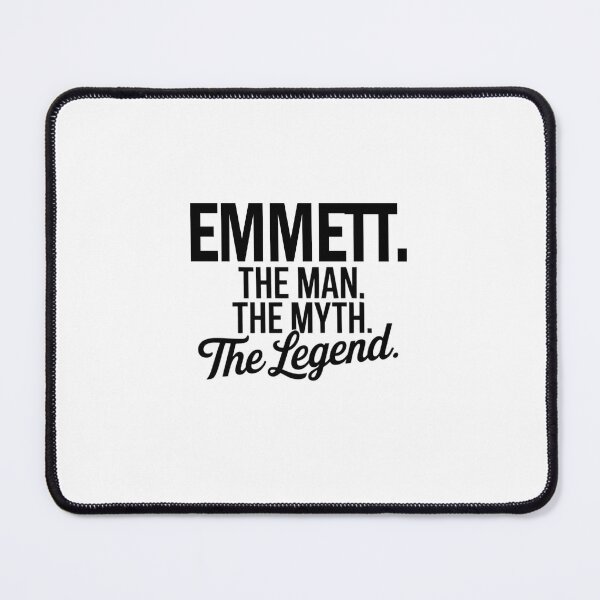 Item preview, Emmett Name Emmett The Man The Myth The legend designed and sold by Watsonarts.