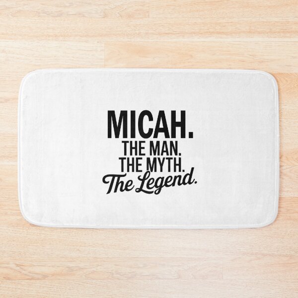 Item preview, Micah Name Micah The Man The Myth The legend designed and sold by Watsonarts.