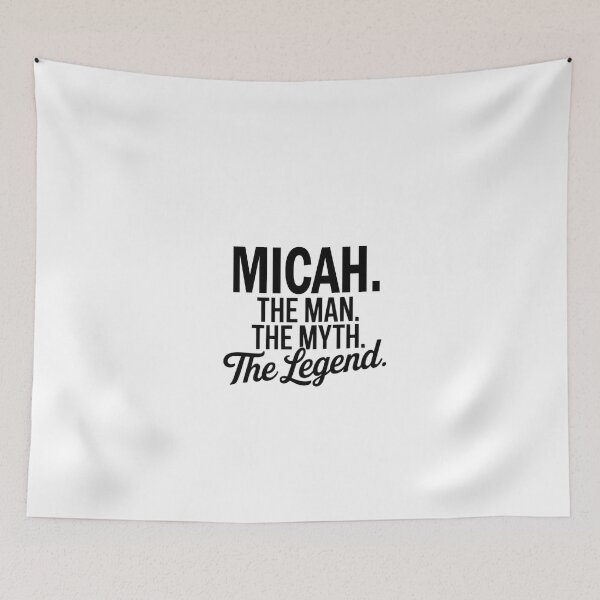 Item preview, Micah Name Micah The Man The Myth The legend designed and sold by Watsonarts.