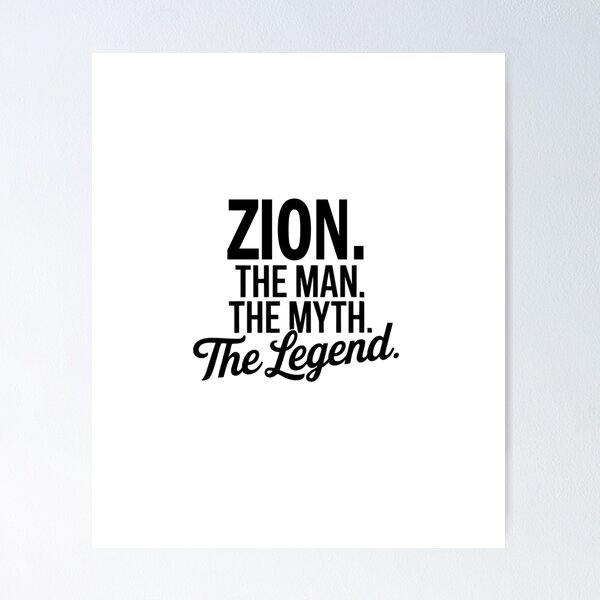 Item preview, Zion Name Zion The Man The Myth The legend designed and sold by Watsonarts.