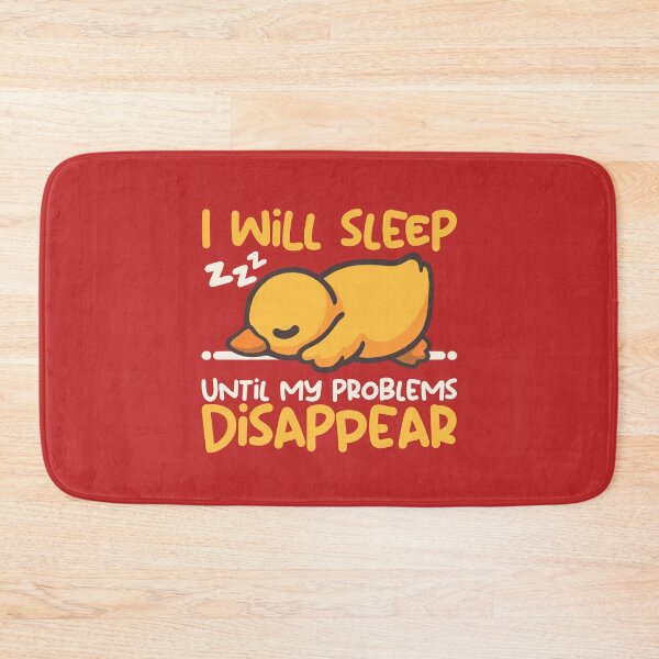 Item preview, I will sleep until my problems disappear cute duck designed and sold by NemiMakeit.