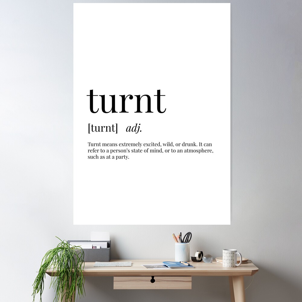 Turnt Definition | Poster