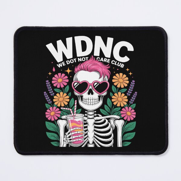 Item preview, WDNC Skeleton Girl We Do Not Care Club designed and sold by itsnothatweird.