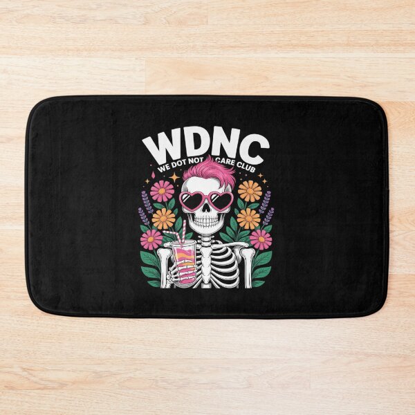 Item preview, WDNC Skeleton Girl We Do Not Care Club designed and sold by itsnothatweird.