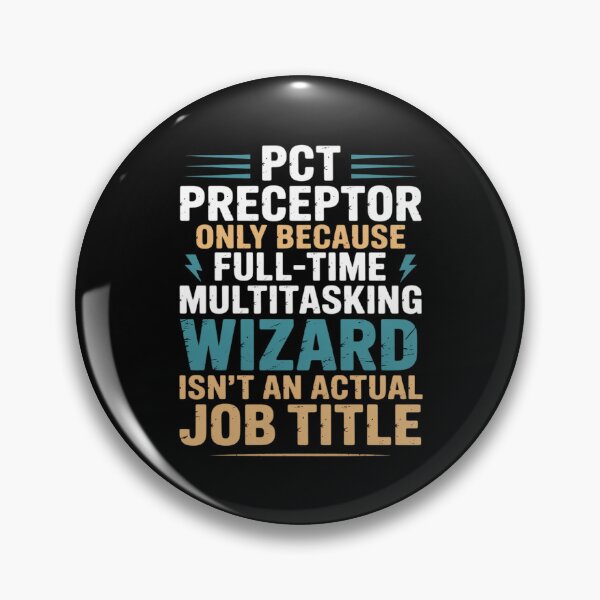 Item preview, Wizard Job Title Quote - Funny PCT Preceptor designed and sold by itsnothatweird.