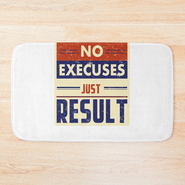 Item preview, No Excuses, Just Result designed and sold by Ranpict.