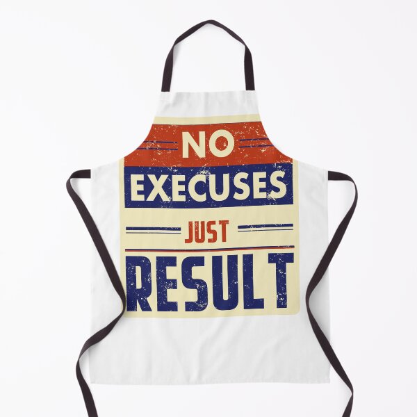Item preview, No Excuses, Just Result designed and sold by Ranpict.