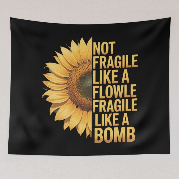Item preview, Not fragile like a flower fragile like a bomb  designed and sold by WhitneyRussel.