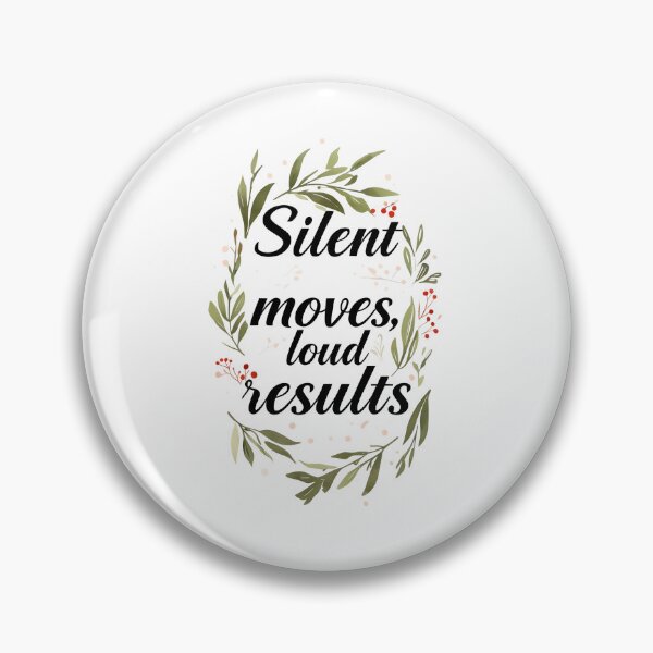 Item preview, Silent Moves, Loud Results – Motivational Hustle Quote designed and sold by GoxyVision.