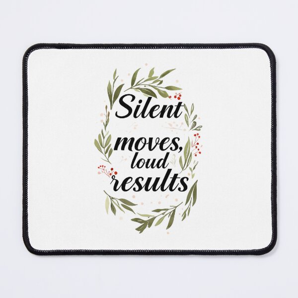 Item preview, Silent Moves, Loud Results – Motivational Hustle Quote designed and sold by GoxyVision.