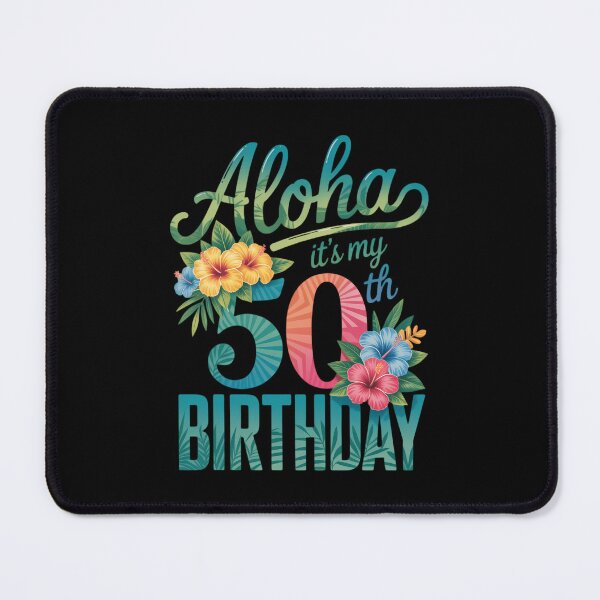 Item preview, 50th Birthday Aloha Hawaii Hibiscus Flower Hawaiian Theme designed and sold by VENOM0RIOT.
