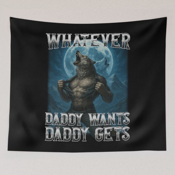 Item preview,  Funny Whatever Daddy Wants Daddy Gets designed and sold by Coralash.