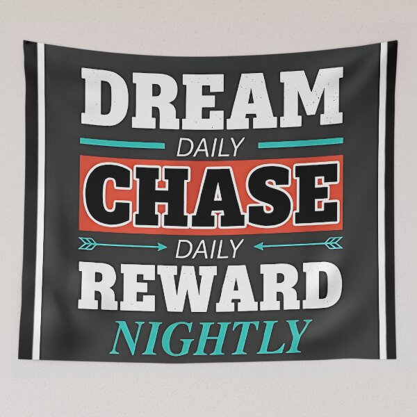Item preview, Dream Daily Chase Daily Reward Nightly – Motivational Quote Typography designed and sold by MasudaKatsuo0v7.