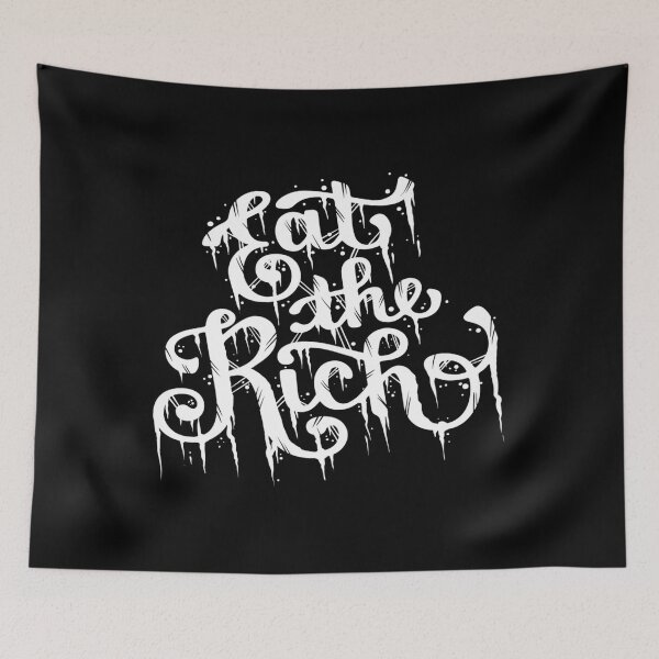 Item preview, Eat The Rich designed and sold by siadatnickzu.