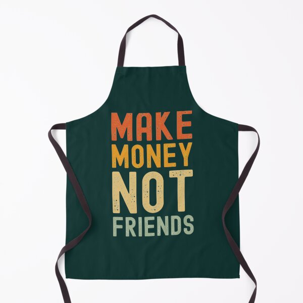Item preview, make money not friends154 designed and sold by LandMeetSky.
