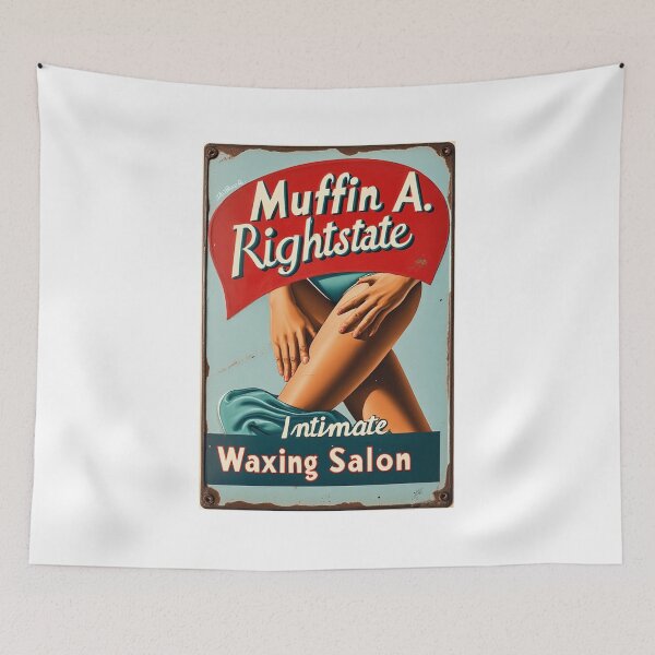 Item preview, Muffin A Rightstate Waxing Salon Spoof Sign designed and sold by IanBakerToons.