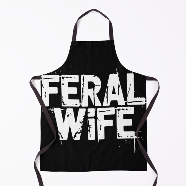 Item preview, Feral wife Feral & Fabulous designed and sold by ClaireHelle.