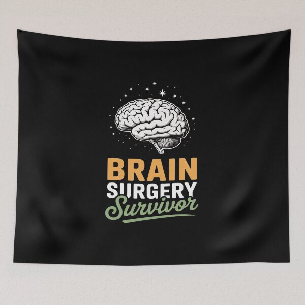 Item preview, Brain Surgery Survivor Tumor Aneurysm Brain Surgery designed and sold by August4Laughs25.