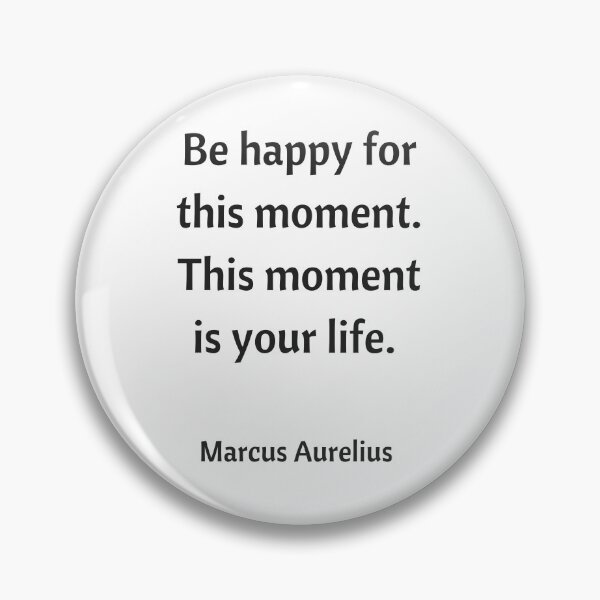 Item preview, BE HAPPY FOR THIS MOMENT - Stoic philosopher quote designed and sold by Inspirationmotivation.