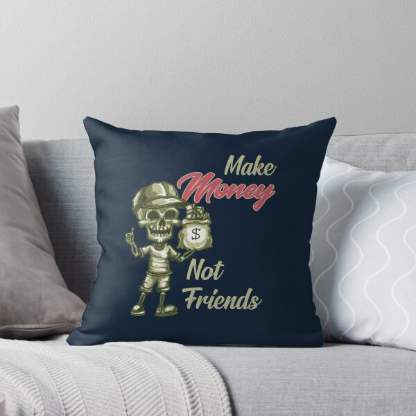 Item preview, Money Not Friend Make Money fake friends151 designed and sold by LandMeetSky.