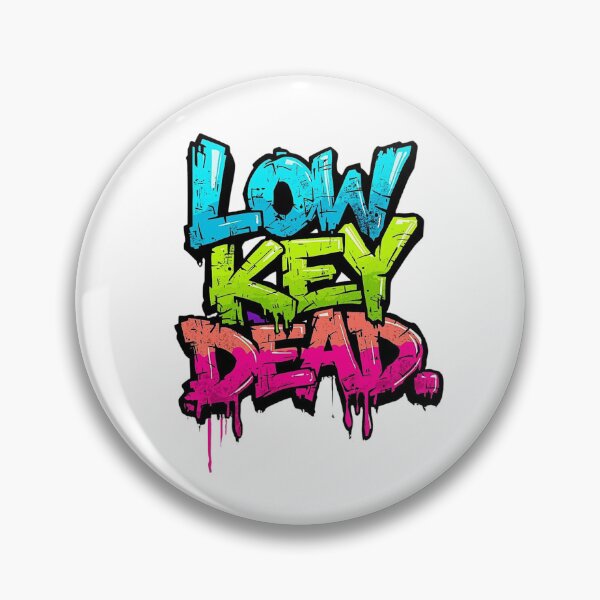 Item preview, Low Key Dead | Dark Humor Design by Too Real Co designed and sold by TooRealCo.