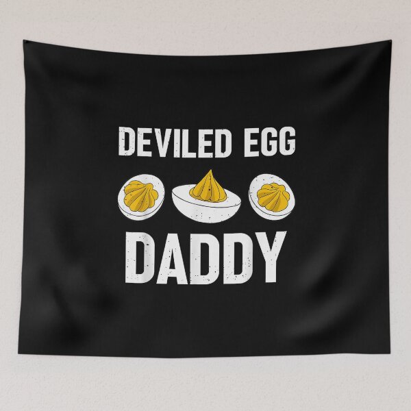Item preview, Thanksgiving Dinner You Know Why I'm Here Deviled Egg Daddy designed and sold by Annabellegeorge.