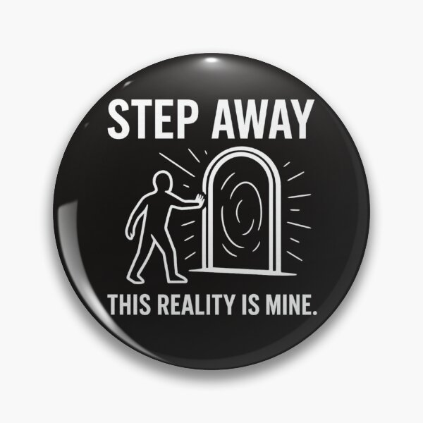 Item preview, Step Away – Bold Reality Statement designed and sold by The End of Two.