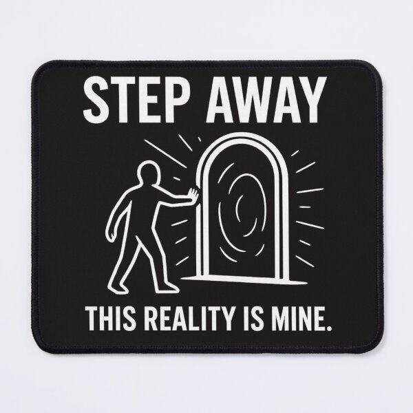 Item preview, Step Away – Bold Reality Statement designed and sold by The End of Two.