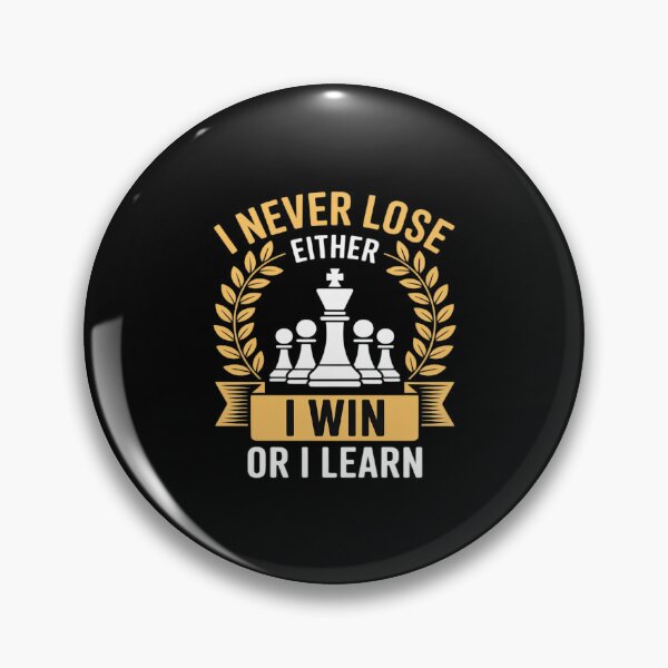 Item preview, Chess Game I Never Lose Either I Win Or I Learn designed and sold by KingsLife1994.