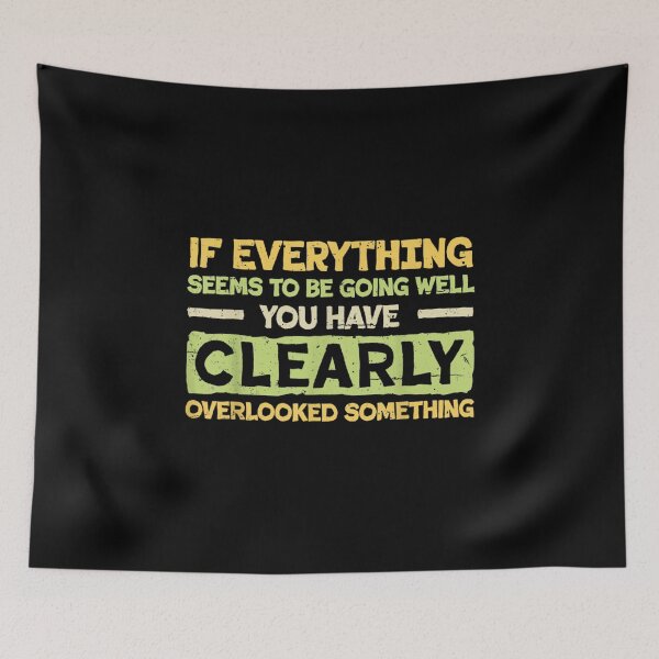 Item preview, Everything Seems to Be Going Well - Overlooked Something designed and sold by Annabellegeorge.
