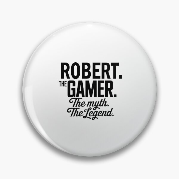 Item preview, Robert The Gamer The Myth The Legend Robert Name - Funny Gamer Quote design designed and sold by Oussinc.