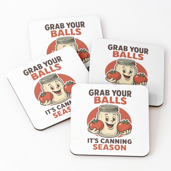Item preview, Grab Your Balls, It’s Canning Season  designed and sold by EdgeDrip.