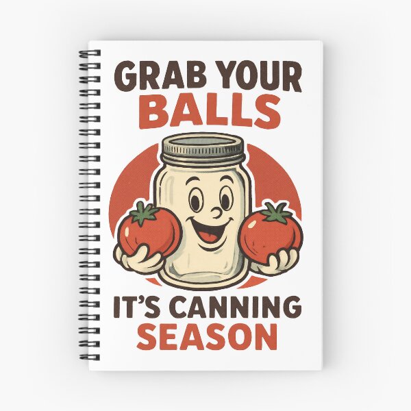 Item preview, Grab Your Balls, It’s Canning Season  designed and sold by EdgeDrip.