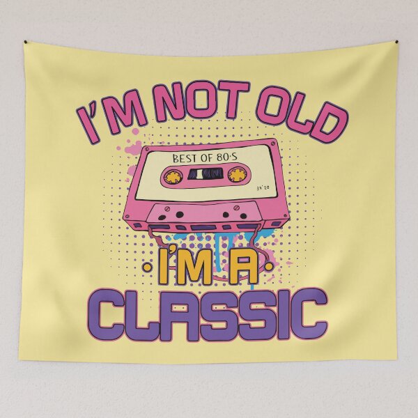 Item preview, I'm not old I'm a classic designed and sold by BrownHorse90s.