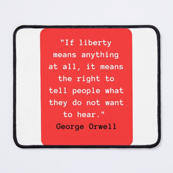 Item preview, If liberty means anything at all - George Orwell designed and sold by Funktastic Designs.
