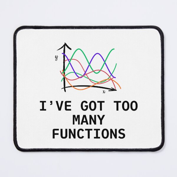 Item preview, Funny Math Joke - Too Many Functions designed and sold by DreamArtmaStudio.