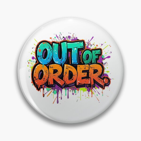 Item preview, Out of Order | Sarcastic Humor Design by Too Real Co designed and sold by TooRealCo.