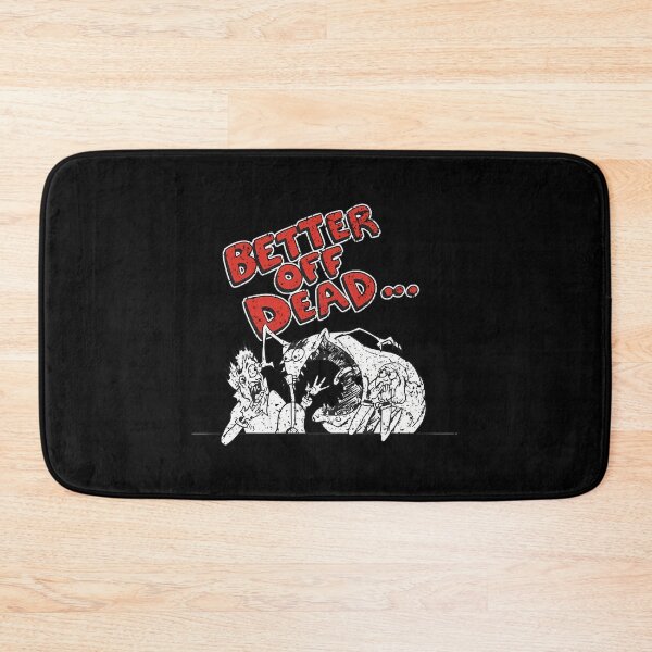 Item preview, Better Off Dead designed and sold by mahafoherrary.
