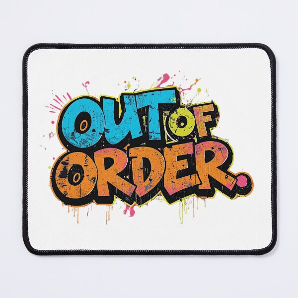 Item preview, Out of Order | Sarcastic Humor Design by Too Real Co designed and sold by TooRealCo.