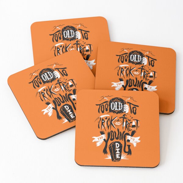 Item preview, Too Old to Trick or Treat, Too Young to Die designed and sold by thmadethis.
