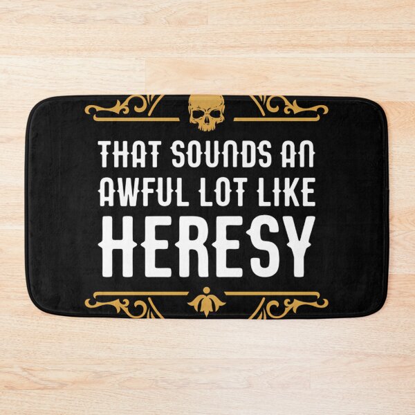 Item preview,  Awful Lot Like Heresy Funny Wargaming Meme designed and sold by Jonaenge.