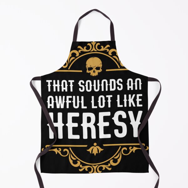 Item preview, Awful Lot Like Heresy Funny Wargaming Meme designed and sold by Jonaenge.